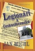 Kniha: Legionáři a Československo - Jan Michl