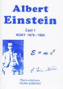 Kniha: Albert  Einstein 1 - roky 1879 - 1904 - Iveta Olejárová, Marián Olejár, Marián Olejár jr.