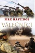 Kniha: Válečníci - Max Hastings