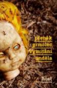 Kniha: Vymítání anděla - Zdeněk Grmolec