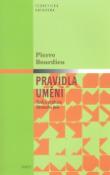 Kniha: Pravidla umění - Vznik a struktura literárního pole - Pierre Bourdie