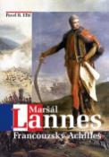 Kniha: Maršál Lannes - Francouzský Achilles - Pavel B. Elbl