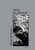 Kniha: Žena na frontě - Alaine Polczová