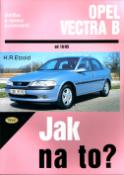 Kniha: Opel Vectra B od 10/90 - Údržba a opravy automobilů č. 38 - Hans-Rüdiger Etzold