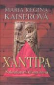 Kniha: Xantipa Sokratova krásná žena - Maria Regia Kaiserová