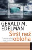 Kniha: Širší než než obloha - Fenomenální dar vědomí - Gerald M. Edelman
