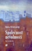 Kniha: Společnost nevolnosti - Eseje z pozdější doby - Václav Bělohradský, Jan Balon