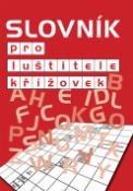 Kniha: Slovník pro luštitele křížovek - Jiří Cibulka