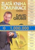 Kniha: Zlatá kniha komunikace - třetí a opět rozšířené vydání BESTSELLERU - David Gruber