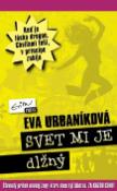 Kniha: Svet mi je dlžný - Evita Urbaníková