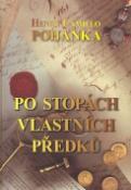 Kniha: Po stopách vlastních předků - Henry Camillo Pohanka