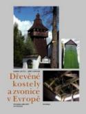 Kniha: Dřevěné kostely a zvonice v Evropě - 2 svazky - Jiří Langer, Karel Kuča