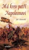 Kniha: Má krev patří Napoleonovi - Jiří Kovařík