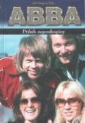 Kniha: ABBA Příběh superskupiny - Příběh superskupiny - Carl Magnus Palm