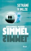 Kniha: Setkání v mlze - Johannes Mario Simmel