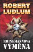 Kniha: Rhinemannova výměna - Robert Ludlum