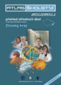 Kniha: Atlas školství 2010/2011 Zlínský kraj - přehled středních škol a vybraných školských zařízení