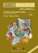 Kniha: Atlas školství 2010/2011 kraj Vysočina - přehled středních škol a vybraných školských zařízení