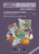 Kniha: Atlas školství 2010/2011 Moravskoslezský kraj - přehled středních škol a vybraných školských zařízení