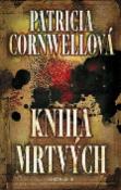 Kniha: Kniha mrtvých - Patricia Cornwellová