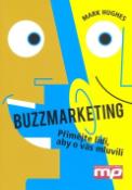 Kniha: Buzzmarketing - Přimějte lidi, aby o vás mluvili - Seth Godin