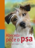 Kniha: Abeceda péče o psa - Bohatství rad a nápadů - Heike Schmidt-Rögerová