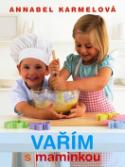 Kniha: Vařím s maminkou - Annabel Karmelová