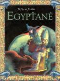 Kniha: Mýty a fakta Egypťané - Hazel Mary Martellová