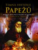 Kniha: Temná historie papežů - Neřesti, korupce a vraždy ve Vatikánu - Brenda Ralph Lewis, Brenda Ralphová-Lewisová