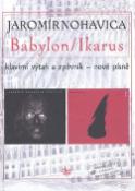 Kniha: Babylon / Ikarus - Babylon a Ikarus + obsahuje CD s ukázkami klavírního výtahu - Jaromír Nohavica