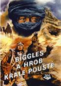 Kniha: Biggles a hrob krále pouště - William Earl Johns