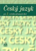 Kniha: Český jazyk pro 1. ročník SOŠ - Marie Čechová