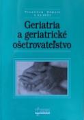 Kniha: Geriatria a geriatrické ošetrovateľstvo - neuvedené