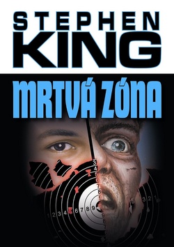 Kniha Mrtvá zóna (Stephen King) Kniha Mrtvá zóna (Stephen King)