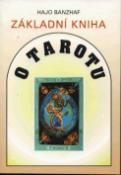 Kniha: Základní kniha o Tarotu - Hajo Banzhaf
