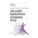 Kniha: Jak zvýšit konkurenčí schopnost firmy - C.H.Beck pro praxi - Gustav Tomek, Věra Vávrová