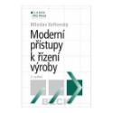 Kniha: Moderní přístupy k řízení výroby 2. vydání - C.H.Beck pro praxi - Miloslav Keřkovský
