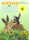Kniha: Krtko a zelená hviezda - Hana Doskočilová, Zdeněk Miler, Roman Miler