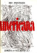 Kniha: Americana I. - Zpráva o velmoci - Rio Preisner