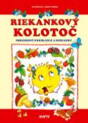Kniha: Riekankový kolotoč - Obrázkové porekladlá a riekanky - Adolf Dudek, Nataša Ďurinová