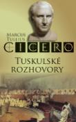 Kniha: Tuskulské rozhovory - Marcus Tullius Cicero