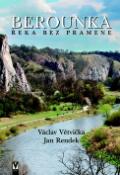 Kniha: Berounka - Václav Větvička, Jan Rendek