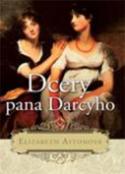 Kniha: Dcery pana Darcyho - Elizabeth Astonová