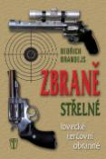 Kniha: Zbraně střelné - Bedřich Brandejs