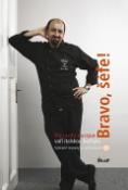 Kniha: Bravo, šéfe! Riccardo Lucque - Vaří italskou kuchyni + DVD - Riccardo Lucque
