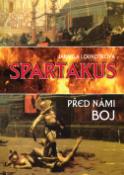 Kniha: Spartakus - Před námi boj - Jarmila Loukotková