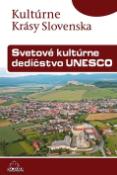 Kniha: Svetové kultúrne dedičstvo UNESCO - Viera Dvořáková