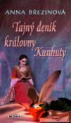 Kniha: Tajný deník královny Kunhuty - Anna Březinová