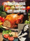 Kniha: Prvorepubliková kuchařka Zity Kabátové - Marie Formáčková