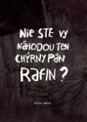 Kniha: Nie ste vy náhodou ten chýrny pán Rafin? - Miroslav Šustek